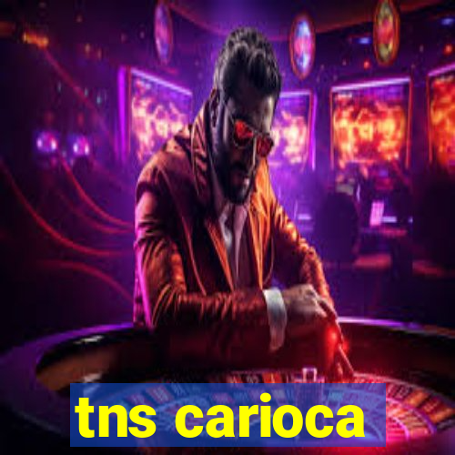 tns carioca